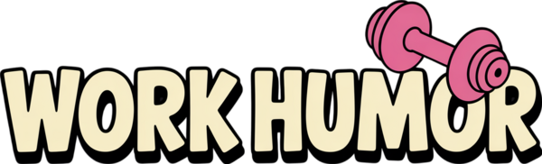 work humor logo